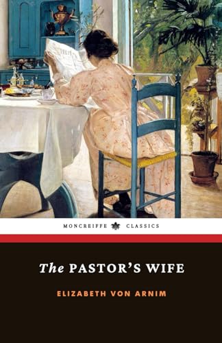 The Pastor's Wife: The 1914 English Literary Classic von Independently published